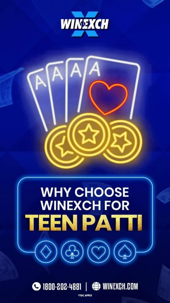 Why choose Winexch for Teen patti