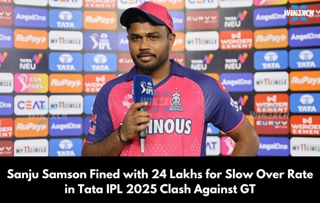Sanju Samson Fined with 24 Lakhs