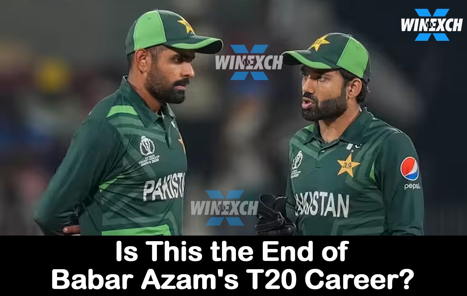 Is This the End of Babar Azam's T20 Career?