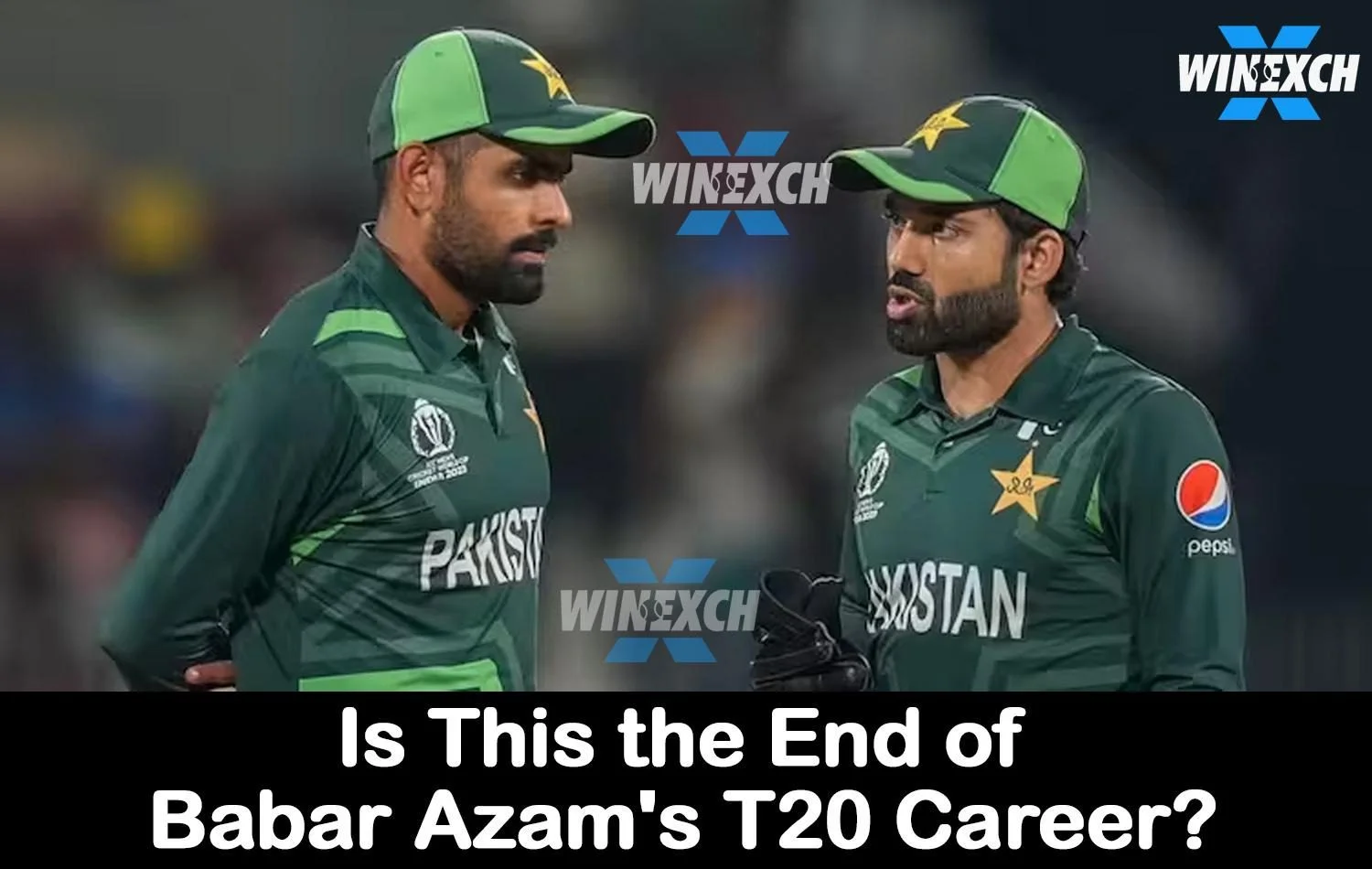 Is This the End of Babar Azam's T20 Career?