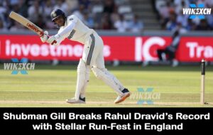 Shubman Gill Breaks Rahul Dravid's Record
